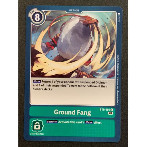 Ground Fang | BT9-101 C